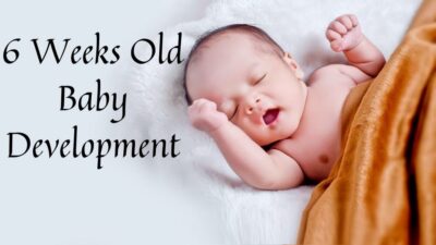 چگونگی رشد نوزاد در هفته ششم تولد
